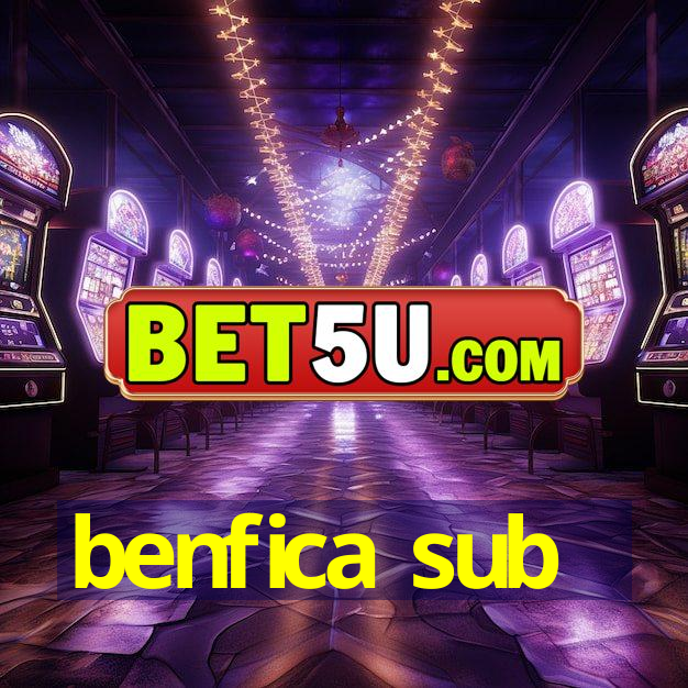 benfica sub